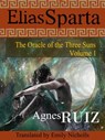 Elias Sparta, The Oracle of the Three Suns, Volume 1 - Agnès Ruiz - 9781667407333