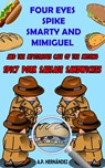 Four Eyes, Spike, Smarty and Mimiguel - A.P. Hernández - 9781667417257