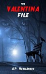 The Valentina File - A.P. Hernández - 9781667460789