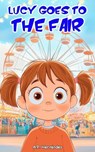 Lucy Goes To The Fair - A.P. Hernández - 9781667481029