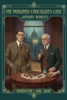 The Poisoned Chocolates Case - Anthony Berkeley - 9781667663692