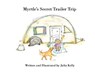 Myrtle's Secret Trailer Trip - KELLY,  Julia - 9781667829159