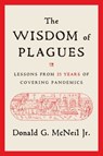 The Wisdom of Plagues - Donald G. McNeil Jr. - 9781668001417