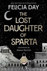 The Lost Daughter of Sparta - Felicia Day - 9781668010747