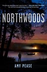 Northwoods - Amy Pease - 9781668017265