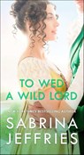 The To Wed a Wild Lord - Sabrina Jeffries - 9781668019474