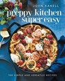 Preppy Kitchen Super Easy - John Kanell - 9781668026823