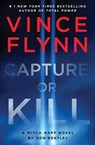 A Capture or Kill - Vince Flynn ; Don Bentley - 9781668045831