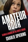 Amateur Hour - Charlie Spiering - 9781668046074