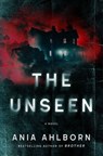 The Unseen - Ania Ahlborn - 9781668057681