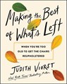 Making the Best of What's Left - Judith Viorst - 9781668068038