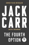 The Fourth Option - Jack Carr ; M.P. Woodward - 9781668072042