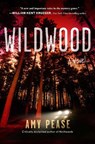Wildwood - Amy Pease - 9781668078723