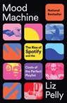 Mood Machine - Liz Pelly - 9781668083512
