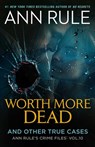 Worth More Dead - Ann Rule - 9781668089606