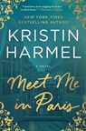 Meet Me in Paris - Kristin Harmel - 9781668092538