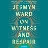 On Witness and Respair: Essays -  - 9781668111857