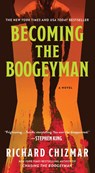 The Becoming the Boogeyman - Richard Chizmar - 9781668216590