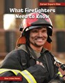 What Firefighters Need to Know - Diane Lindsey Reeves - 9781668939147