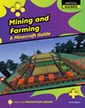 Mining and Farming: A Minecraft Guide - Jamie Quinn - 9781668973448