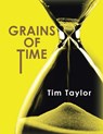 Grains of Time - Tim Taylor - 9781669812104