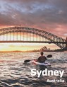 Sydney Australia: Coffee Table Photography Travel Picture Book Album Of An Australian Country And City In Oceania Large Size Photos Cove - Amelia Boman - 9781674517957