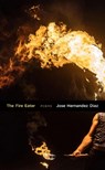 The Fire Eater - Jose Hernandez Diaz - 9781680032086
