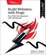 Build Websites with Hugo - Brian Hogan - 9781680507263
