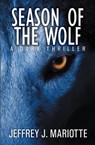 Season of the Wolf - Jeffrey J. Mariotte - 9781680570038