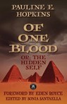 Of One Blood - Pauline E. Hopkins - 9781680576498