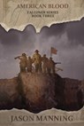 American Blood - Jason Manning - 9781680681000