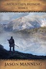 Mountain Honor - MANNING,  Jason - 9781680681239