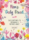 Mom's Daily Bread - Good Books - 9781680994407