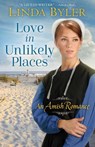 LOVE IN UNLIKELY PLACES - Linda Byler - 9781680996012