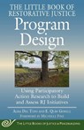 Little Book of Restorative Justice Program Design - Alisa Del Tufo ; E. Quin Gonell - 9781680998771