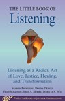 Little Book of Listening - Sharon Browning ; Donna Duffey ; Fred Magondu ; John A. Moore - 9781680998986