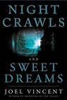 Night Crawls and Sweet Dreams - Joel Vincent - 9781681113326