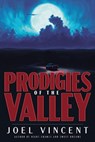 Prodigies of the Valley - Joel Vincent - 9781681114149