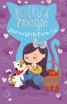 Kitty's Magic: Star the Little Farm Cat - Ella Moonheart - 9781681193915