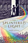 The Splintered Light - JOHNSON,  Ginger - 9781681196237