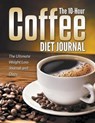 The 10-Hour Coffee Diet Journal - BLAKE,  Dale - 9781681271026