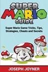 Super Mario Guide - Joseph Joyner - 9781681274645