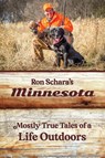 Ron Schara's Minnesota - Ron Schara - 9781681341927