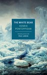 The White Bear - Henrik Pontoppidan - 9781681379296