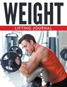 Weight Lifting Journal - Speedy Publishing LLC - 9781681457413