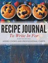 Recipe Journal To Write In For Home Cooks and Professional Chefs - Speedy Publishing LLC - 9781681458335