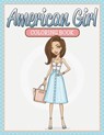 American Girl Coloring Book - Speedy Publishing LLC - 9781681459813