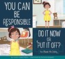 You Can Be Responsible: Do It Now or Put It Off? - Connie Colwell Miller - 9781681524740