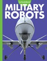 Curious about Military Robots - Lela Nargi - 9781681529424