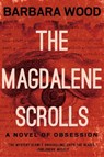 The Magdalene Scrolls - Barbara Wood - 9781681629414
